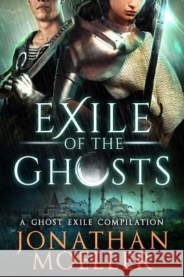 Exile of the Ghosts Jonathan Moeller 9781986281454 Createspace Independent Publishing Platform - książka