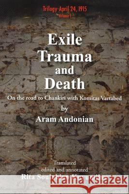 Exile, Trauma and Death: On the road to Chankiri with Komitas Vartabed Andonian, Aram 9781903656921 Taderon Press - książka