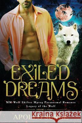 Exiled Dreams: M/M Wolf Shifter Mpreg Paranormal Romance Apollo Surge 9781078497510 Independently Published - książka