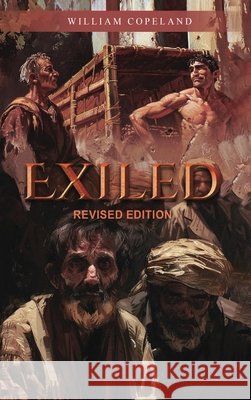 Exiled: Revised Edition William Copeland 9781805584292 Book Publishing Pros - książka