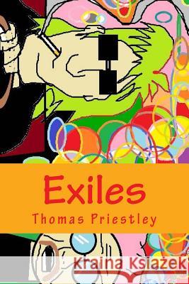 Exiles Thomas Priestley 9781537510613 Createspace Independent Publishing Platform - książka