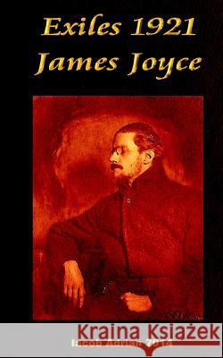 Exiles 1921 James Joyce Iacob Adrian 9781543014839 Createspace Independent Publishing Platform - książka