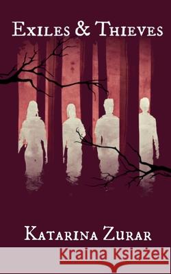 Exiles & Thieves Katarina Zurar 9781088014363 Katarinazurar - książka
