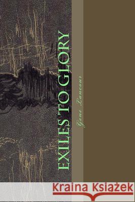 Exiles to Glory Valerie Hagnback Gene Lancour 9781530852550 Createspace Independent Publishing Platform - książka