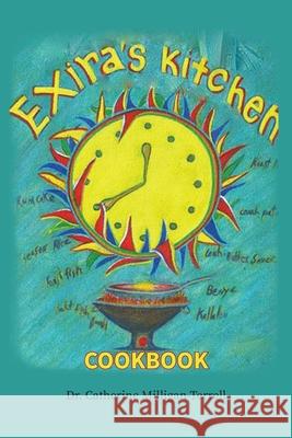 Exira's Kitchen Catherine Milligan-Terrell 9781647192785 Booklocker.com - książka