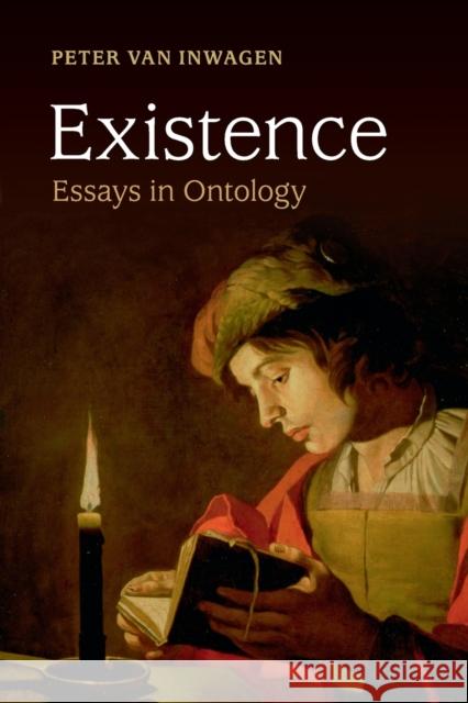 Existence: Essays in Ontology Inwagen, Peter Van 9781107625266 CAMBRIDGE UNIVERSITY PRESS - książka
