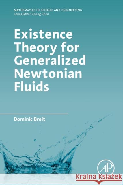 Existence Theory for Generalized Newtonian Fluids Dominic Breit 9780128110447 Academic Press - książka