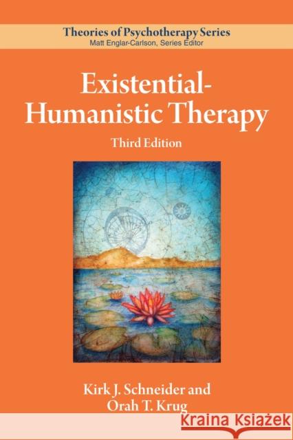 Existential-Humanistic Therapy Orah T. Krug 9781433844744 American Psychological Association (APA) - książka