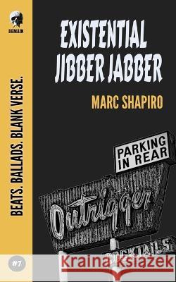 Existential Jibber Jabber Marc Shapiro 9798839257481 Independently Published - książka