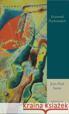 Existential Psychoanalysis Jean-Paul Sartre Rollo May 9780895267023 Gateway Editions - książka