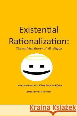 Existential Rationalization: The unified theory of all religion Sara Tennant 9781499130140 Createspace Independent Publishing Platform - książka