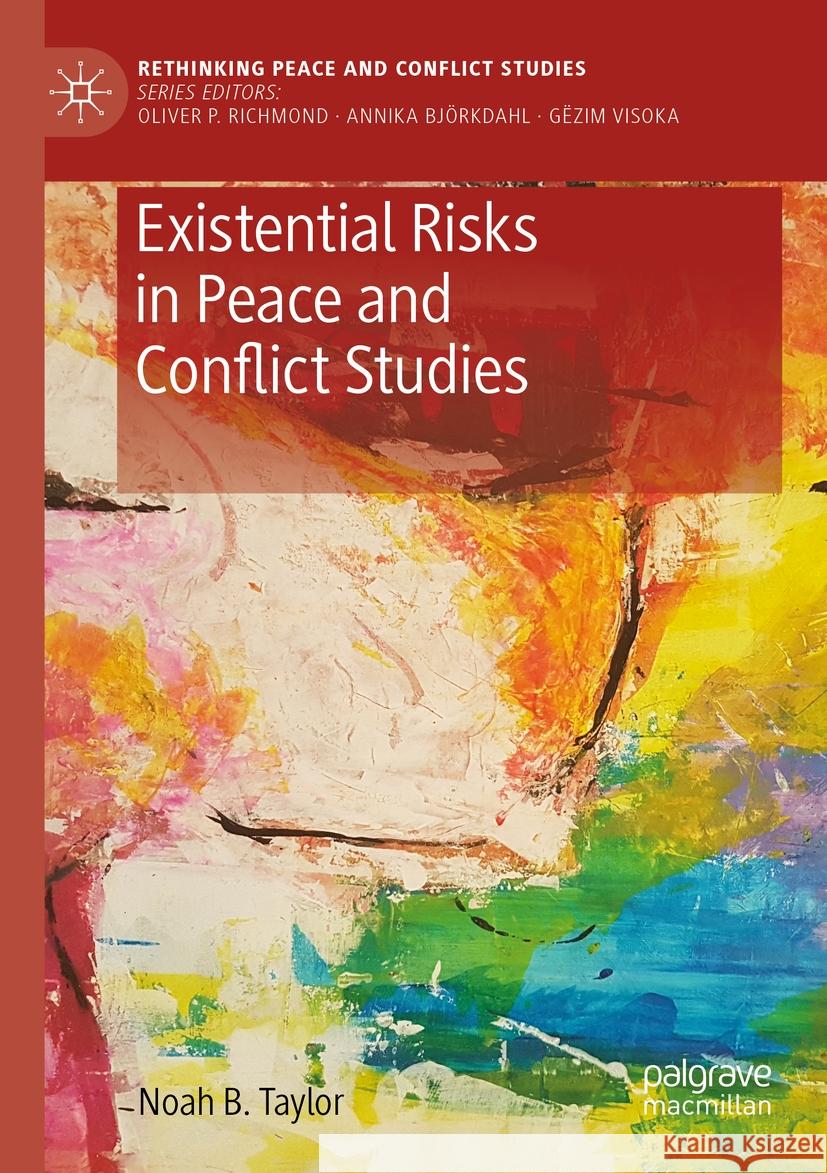 Existential Risks in Peace and Conflict Studies Noah B. Taylor 9783031243172 Palgrave MacMillan - książka