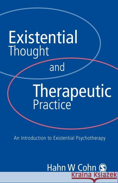 Existential Thought and Therapeutic Practice: An Introduction to Existential Psychotherapy Cohn, Hans W. 9780761951094 Sage Publications - książka