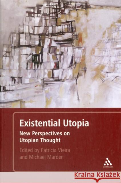 Existential Utopia: New Perspectives on Utopian Thought Marder, Michael 9781441169211  - książka