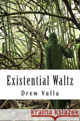 Existential Waltz Drew M. Vall 9781495947445 Createspace - książka