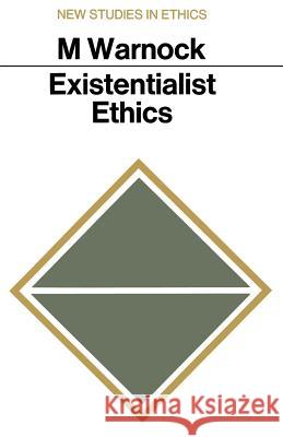 Existentialist Ethics Mary Warnock 9780333011782 Palgrave MacMillan - książka