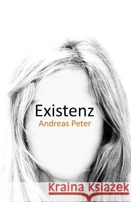 Existenz Andreas Peter 9781539910404 Createspace Independent Publishing Platform - książka