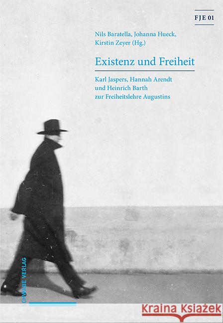 Existenz Und Freiheit: Karl Jaspers, Hannah Arendt Und Heinrich Barth Zur Freiheitslehre Augustins Schwabe Verlagsgruppe Ag 9783796545108 Schwabe Verlagsgruppe AG - książka