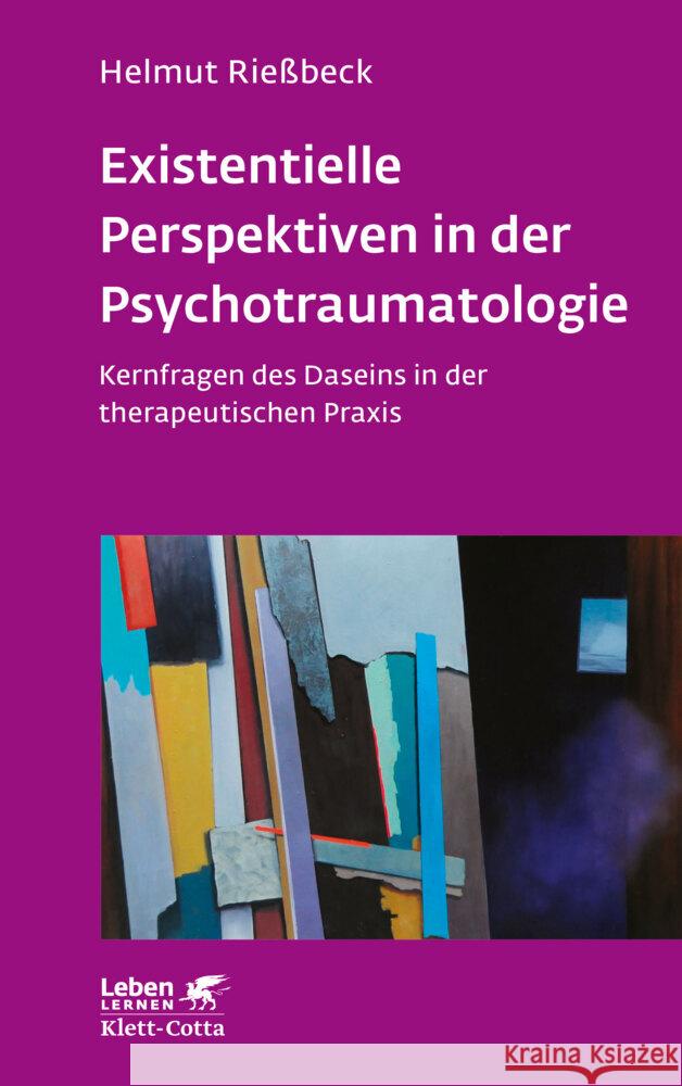 Existenzielle Perspektiven in der Psychotraumatologie (Leben Lernen, Bd. 329) Rießbeck, Helmut 9783608892765 Klett-Cotta - książka