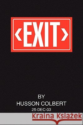 Exit Husson Colbert 9781441530332 Xlibris Corporation - książka