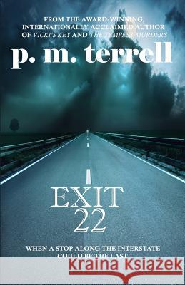 Exit 22: 2nd Edition P. M. Terrell 9781935970330 Drake Valley Press - książka