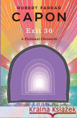 Exit 36: A Fictional Chronicle Robert Farrar Capon 9780998917184 Mockingbird Ministries Inc - książka