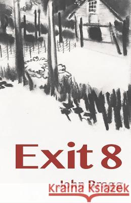 Exit 8 John Bragg 9780996452939 Backroad Press - książka