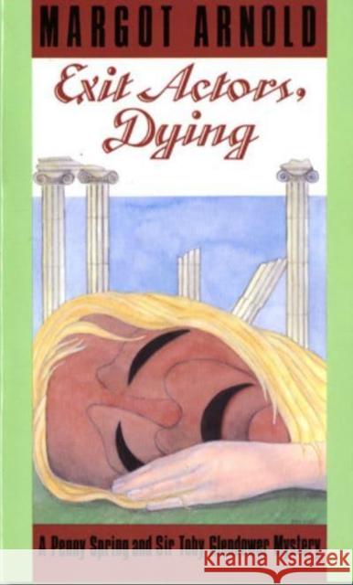 Exit Actors, Dying Margot Arnold 9780881501155 Countryman Press - książka