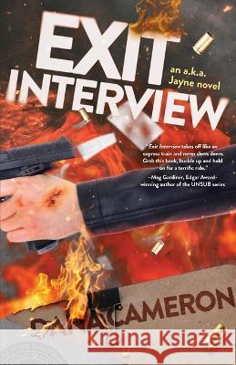 Exit Interview: an a.k.a. Jayne novel Dana Cameron Errick Nunnally  9781737153627 Dcle Publishing LLC - książka