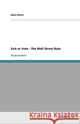 Exit or Vote - The Wall Street Rule Maik Z 9783656991304 Grin Verlag - książka