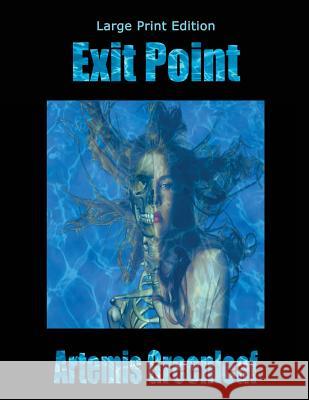 Exit Point: Large Print Edition Artemis Greenleaf 9781941502358 Black Mare Books - książka