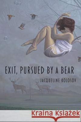 Exit, Pursued by a Bear Jacqueline Kolosov 9781735360195 Press Americana - książka