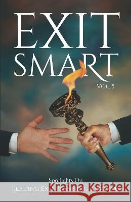 Exit Smart Vol. 5: Spotlights on Leading Exit Planning Advisors Hawley Harris MacLean Dawn Hryshko Daniel L Bishop 9781954757332 Remarkable Press - książka
