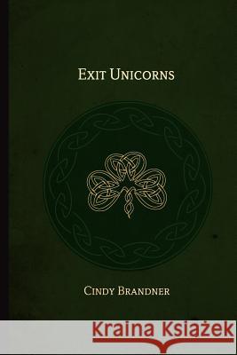 Exit Unicorns Cindy Brandner 9780978357023 Starry Night Press - książka