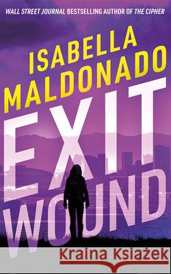 Exit Wound Isabella Maldonado 9781662536670 Thomas & Mercer - książka