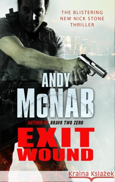 Exit Wound: (Nick Stone Thriller 12) Andy McNab 9780552156288 Transworld Publishers Ltd - książka