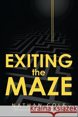 Exiting the Maze Nathan Cole 9780989136723 Next Level Press - książka