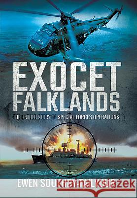 Exocet Falklands: The Untold Story of Special Forces Operations Ewen Southby-Tailyour 9781473872103 Pen & Sword Books - książka