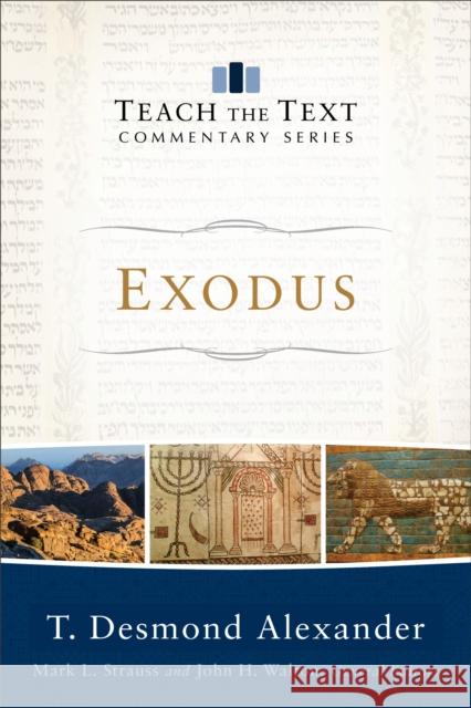 Exodus T. Desmond Alexander Mark Strauss John Walton 9780801092145 Baker Books - książka