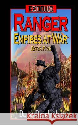 Exodus: Empires at War: Book 5: Ranger Doug Dandridge 9781494819972 Createspace - książka