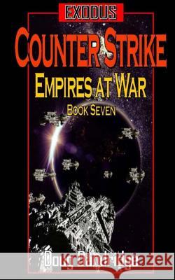 Exodus: Empires at War: Book 7: Counter Strike. Doug Dandridge 9781500937096 Createspace - książka