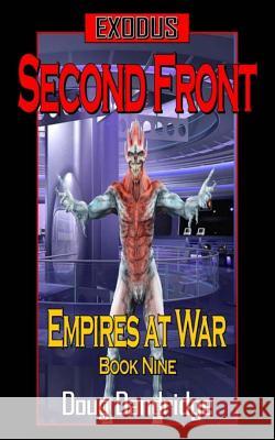 Exodus: Empires at War: Book 9: Second Front Doug Dandridge 9781515379645 Createspace Independent Publishing Platform - książka