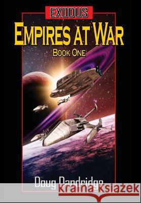 Exodus: Empires at War BOOK ONE Dandridge, Doug 9781515402367 Wilder Publications - książka