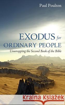 Exodus for Ordinary People Paul Poulton 9781498288941 Resource Publications (CA) - książka