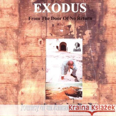 Exodus from the Door of No Return: Journey of an American Family Phillips, Roy G. 9781420871357 Authorhouse - książka
