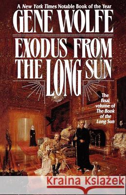 Exodus from the Long Sun: The Final Volume of the Book of the Long Sun Wolfe, Gene 9780765331410 Tor Books - książka