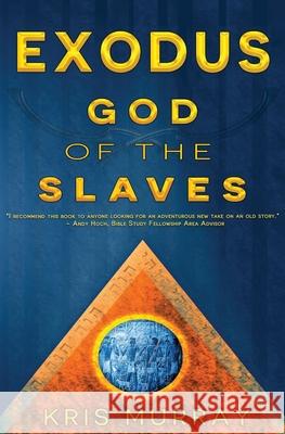 Exodus: God of the Slaves Murray Kris 9781937161255 Biblebyte Books - książka