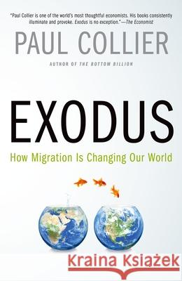 Exodus: How Migration Is Changing Our World Paul Collier 9780190231484 Oxford University Press, USA - książka