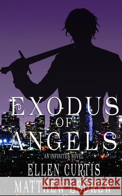 Exodus of Angels Matthew Ledrew Ellen Curtis 9781989473450 Engen Books - książka