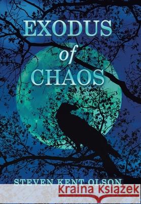 Exodus of Chaos Steve Kent Olson 9781664124868 Xlibris Us - książka